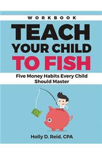 Teach Your Child to Fish Workbook