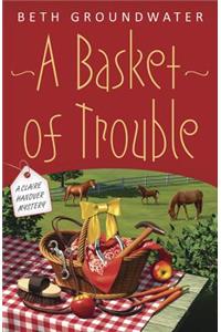 A Basket of Trouble