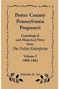 Potter County, Pennsylvania Potpourri, Volume 1, the Years 1880-1884