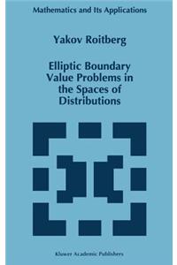 Elliptic Boundary Value Problems in the Spaces of Distributions