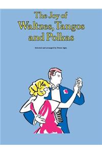 Joy of Waltzes, Tangos and Polkas