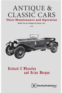 Antique and Classic Cars - Their Maintenance and Operation