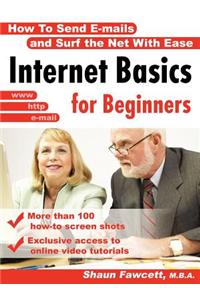 Internet Basics for Beginners - How To Send E-mails and Surf the Net With Ease