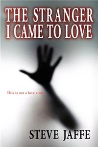 Stranger I Came to Love