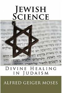 Jewish Science: Divine Healing in Judaism