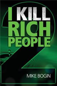 I Kill Rich People 2