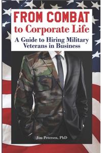 From Combat to Corporate Life