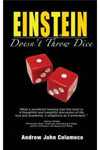 Einstein Doesn't Throw Dice