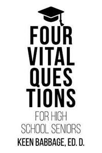 Four Vital Questions for High School Seniors