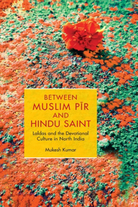 Between Muslim Pir and Hindu Saint