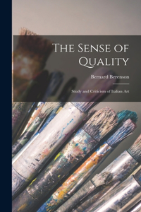 Sense of Quality; Study and Criticism of Italian Art