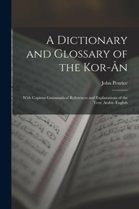 Dictionary and Glossary of the Kor-Ân