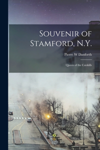 Souvenir of Stamford, N.Y.