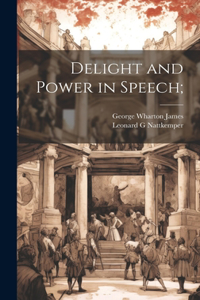 Delight and Power in Speech;