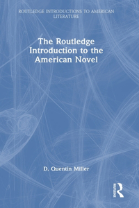 Routledge Introduction to the American Novel