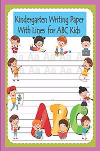 Kindergarten Writing Paper with Lines for ABC Kids