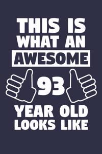 Blank Lined Journal, Notebook, Diary, Planner - This Is What An Awesome 93 Year Old Looks Like - 93rd Birthday Gift