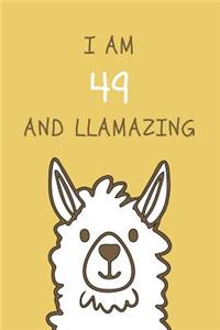 I am 49 and Llamazing