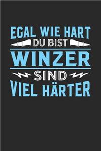 Egal wie hart du bist Winzer sind viel härter