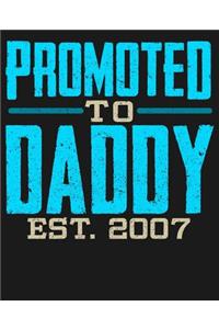 Promoted To Daddy Est 2007