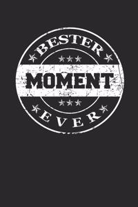 Bester Moment Ever
