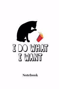 I Do What I Want Notebook