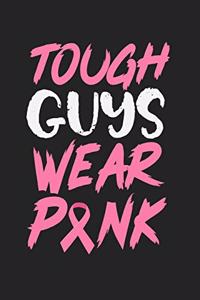 Tough Guys Wear Pink