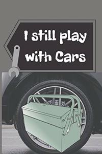 I still play with Cars