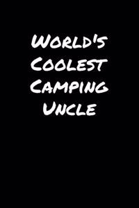 World's Coolest Camping Uncle