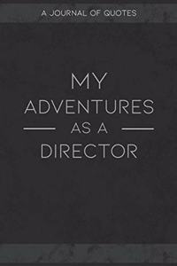 My Adventures As A Director