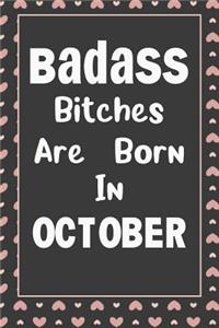 Badass Bitches Are Born In October