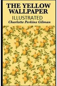 The Yellow Wallpaper Illustrated