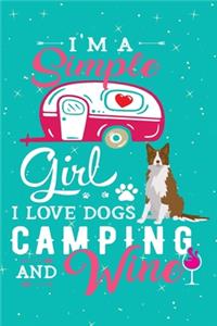 I'm A Simple Girl I Love Dogs Camping And Wine