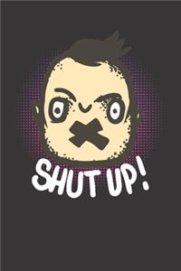 Sarcasm Shut Up Notebook Journal