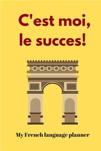 C'est moi, le succes!