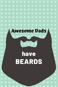 Awesome Dads Have Beards