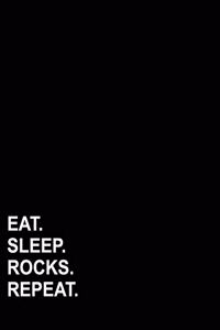 Eat Sleep Rocks Repeat