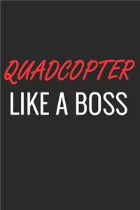 Quadcopter Like a Boss
