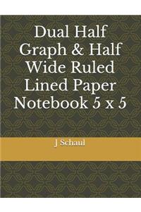 Dual Half Graph & Half Wide Ruled Lined Paper Notebook 5 X 5