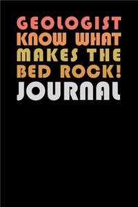Geologist Know What Makes the Bed Rock Journal
