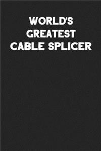 World's Greatest Cable Splicer