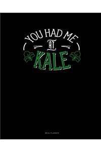 You Had Me at Kale