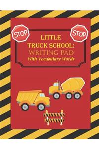 Little Truck School: Writing Pad with Vocabulary Words