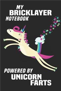 My Bricklayer Notebook Powered By Unicorn Farts