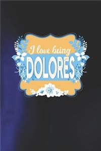 I Love Being Dolores