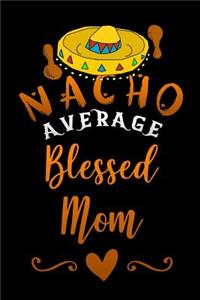 nacho average blessed mom