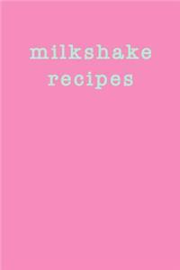 Milkshake Recipes