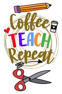 Coffee Teach Repeat