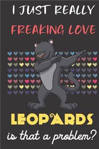 I Just Really Freaking Love Leopards. Is That A Problem?