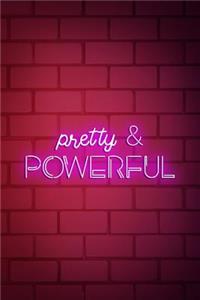 Pretty & Powerful